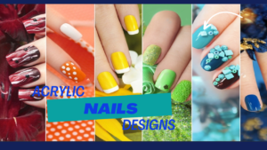 Acrylic Nails Designs